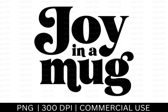 Joy in a Mug PNG: A Coffee Mug Design for Cozy Branding